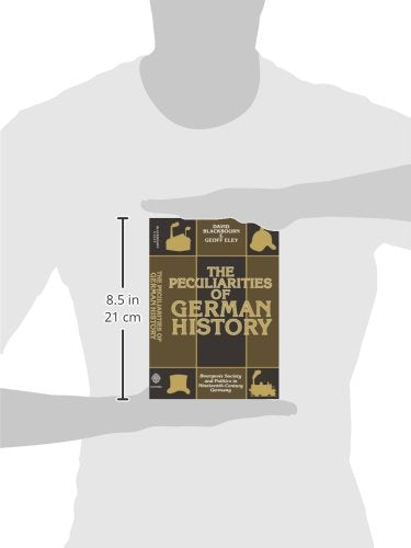 The Peculiarities of German History: Bourgeois Society and Politics in NineteenthCentury Germany,New