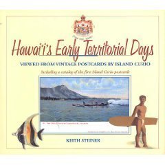Hawai'i's Early Territorial Days 19001915: Viewed From Vintage Postcards By Island Curio,Used