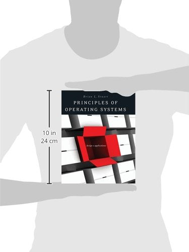 Principles of Operating Systems: Design and Applications (Advanced Topics),New