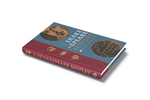 A Shakespeare Motley: An Illustrated Compendium,New
