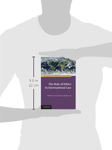 The Role of Ethics in International Law (ASIL Studies in International Legal Theory),Used