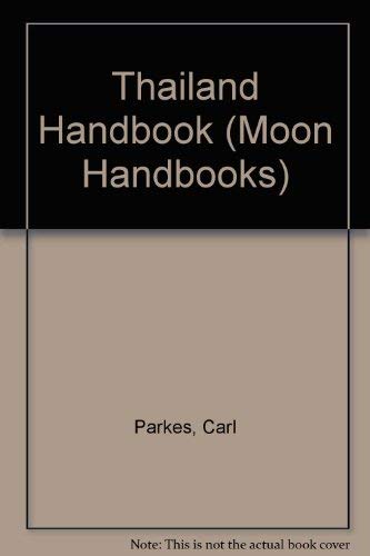 Thailand Handbook (Moon Handbooks Thailand),Used
