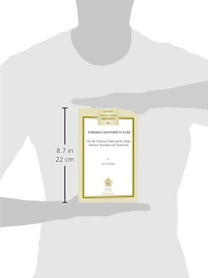 Towards another Future (Louvain Theological and Pastoral Monographs),Used