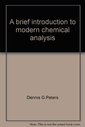 A brief introduction to modern chemical analysis (Saunders golden sunburst series),Used