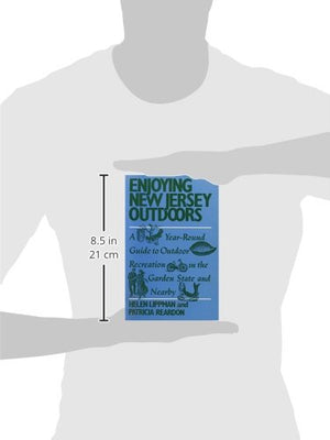 Enjoying New Jersey Outdoors: A YearRound Guide to Outdoor Recreation in the Garden State and Nearby,Used