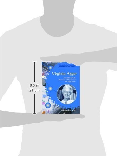 Virginia Apgar: Innovative Female Physician and Inventor of the Apgar Score (Women Hall of Famers in Mathematics and Science),Used