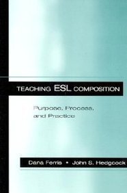 Teaching Esl Composition: Purpose, Process, And Practice,Used