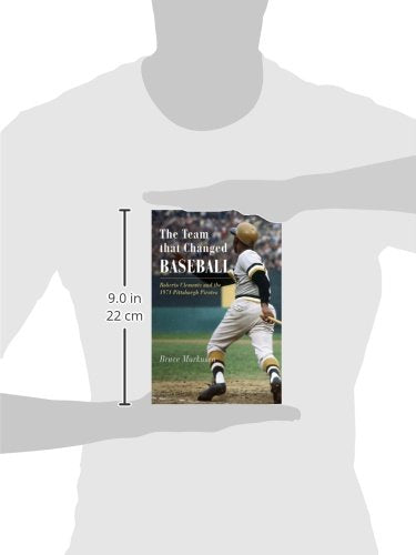 The Team That Changed Baseball: Roberto Clemente and the 1971 Pittsburgh Pirates,Used
