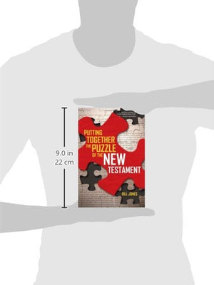 Putting Together the Puzzle of the New Testament,New