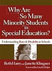 Why Are So Many Minority Students in Special Education?: Understanding Race & Disability in Schools,Used