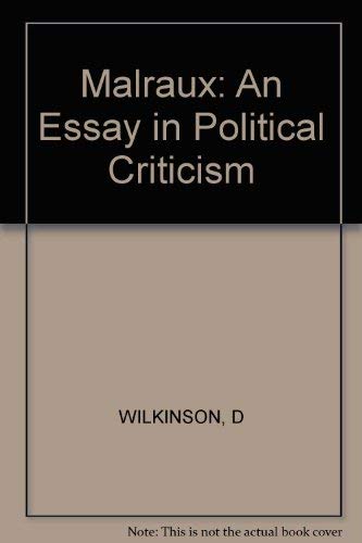 Malraux: An Essay in Political Criticism,Used