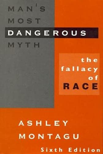 Man'S Most Dangerous Myth: The Fallacy Of Race,Used