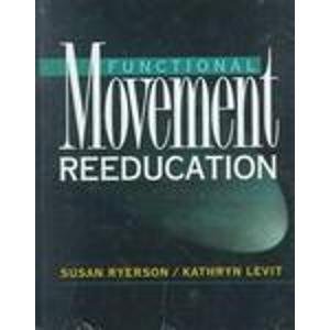 Functional Movement Reeducation: A Contemporary Model For Stroke Rehabilitation