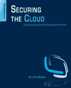 Securing the Cloud: Cloud Computer Security Techniques and Tactics,Used