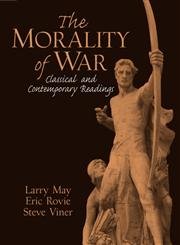 The Morality Of War: Classical And Contemporary Readings,New