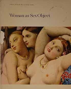 Woman as sex object: Studies in erotic art, 17301970,Used