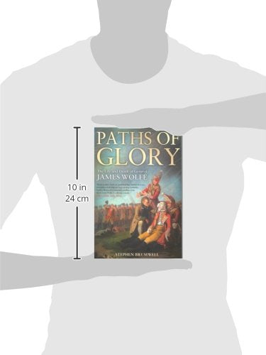 Paths of Glory: The Life and Death of General James Wolfe,Used