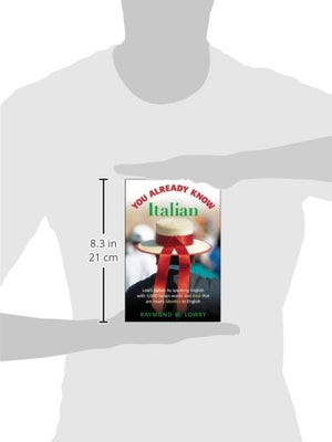 You Already Know Italian: Learn the Easiest 5,000 Italian Words and Phrases That Are Nearly Identico to English,Used
