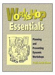Workshop Essentials: Planning and Presenting Dynamic Workshops,Used
