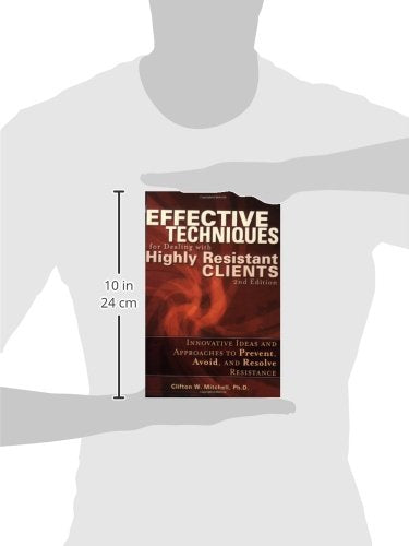 Effective Techniques For Dealing With Highly Resistant Clients-used