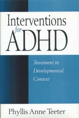 Interventions for ADHD: Treatment in Developmental Context,Used