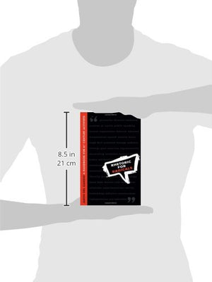 Rhetoric For Radicals: A Handbook For Twentyfirst Century Activists,New