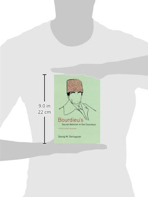 Bourdieu'S Secret Admirer In The Caucasus: A Worldsystem Biography,New