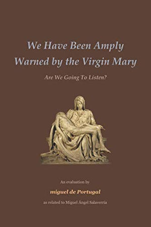 We Have Been Amply Warned by the Virgin Mary: Are We Going To Listen?,Used