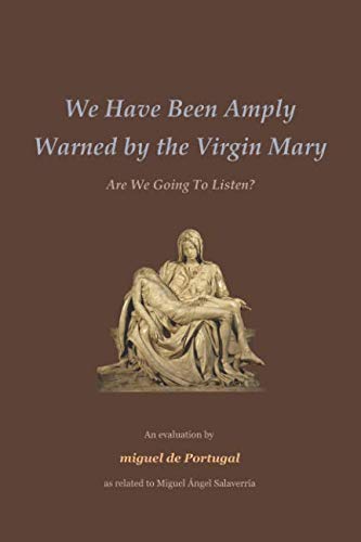 We Have Been Amply Warned by the Virgin Mary: Are We Going To Listen?,Used