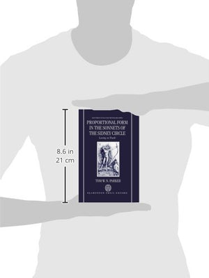 Proportional Form in the Sonnets of the Sidney Circle: Loving in Truth (Oxford English Monographs),Used