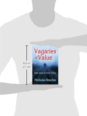 Vagaries of Value: Basic Issues in Value Theory,Used