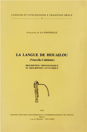 La Langue de Houailou (NouvelleCaledonie). Description Phonologique Et Description Syntaxique. To17 (Societe D'etudes Linguisti,Used