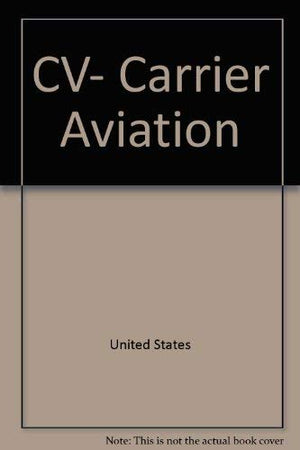 CV: Carrier Aviation (The Presidio Airpower Series),Used