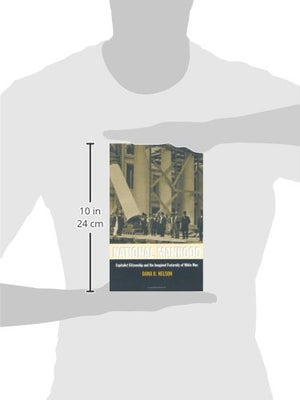 National Manhood: Capitalist Citizenship And The Imagined Fraternity Of White Men (New Americanists),New