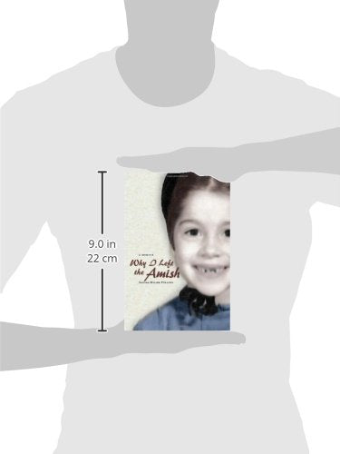 Why I Left The Amish: A Memoir,New