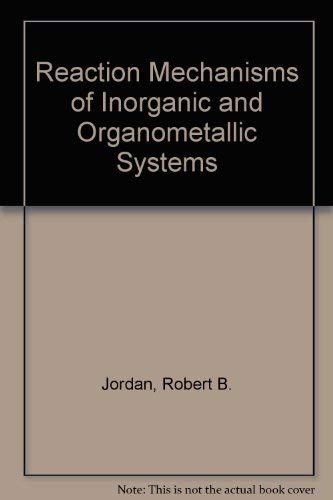 Reaction Mechanisms of Inorganic and Organometallic Systems,Used