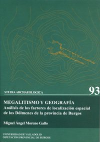 MEGALITISMO Y GEOGRAFA. ANLISIS DE FACTORES DE LOCALIZ. ESPACIAL DE DOLMENES DE PROV. BURGOS,Used