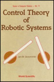 Control Theory of Robotic Systems (World Scientific Computer Science),Used
