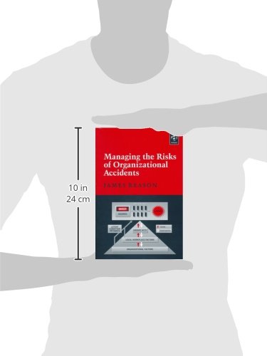 Managing the Risks of Organizational Accidents,Used