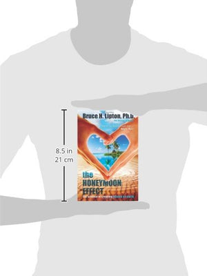 The Honeymoon Effect: The Science of Creating Heaven on Earth,New