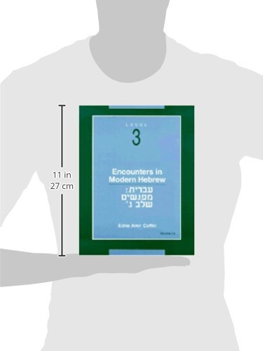 Encounters In Modern Hebrew: Level 3,New