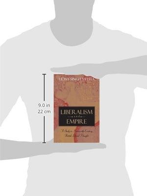 Liberalism and Empire: A Study in NineteenthCentury British Liberal Thought,Used