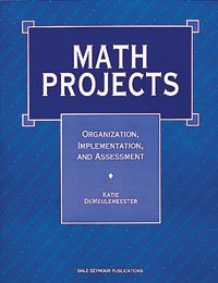 Math Projects: Organization Implementation, and Assessment,Used