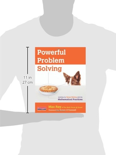 Powerful Problem Solving: Activities for Sense Making with the Mathematical Practices,New