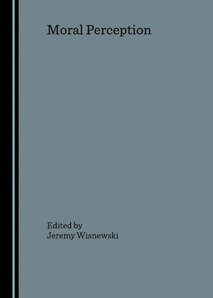 Moral Perception (Also Available As Review Journal Of Political Philosophy Volume 5),New