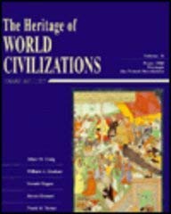 The Heritage of World Civilizations: Vol B : From 1300 Through the French Revolution,Used