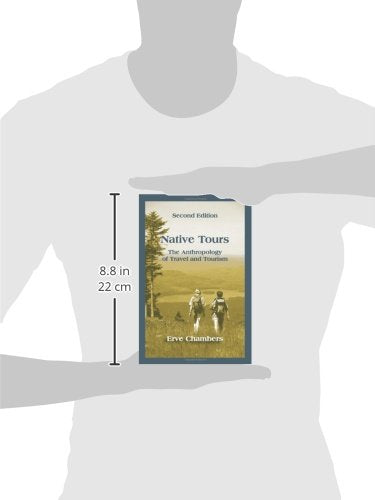 Native Tours: The Anthropology of Travel and Tourism,New
