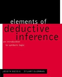 Elements Of Deductive Inference: An Introduction To Symbolic Logic