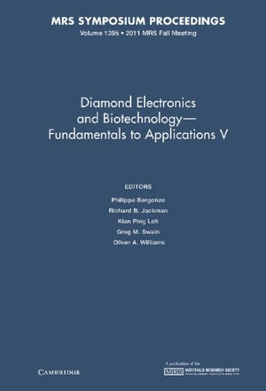 Diamond Electronics And Biotechnology  Fundamentals To Applications V: Volume 1395 (Mrs Proceedings),Used