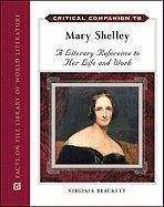 Critical Companion To Mary Shelley: A Literary Reference To Her Life And Work (Critical Companion (Hardcover)),Used